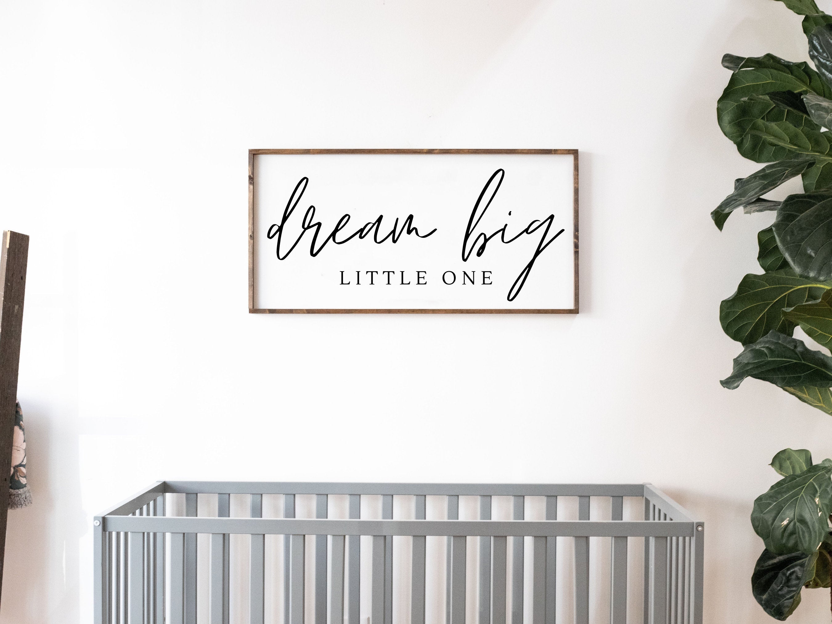 Dream Big Little One Sign – Blair Made